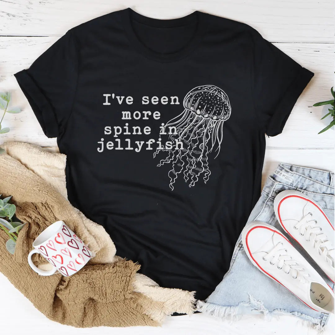 I've Seen More Spine In Jellyfish Tee-3