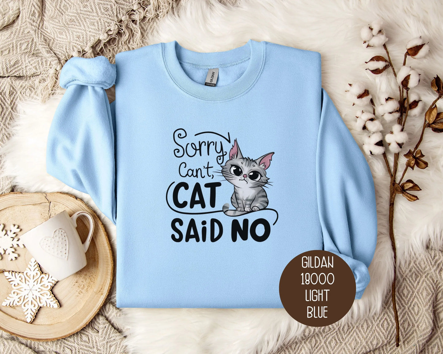 Sorry Can't, Cat Said No Sweatshirt-1