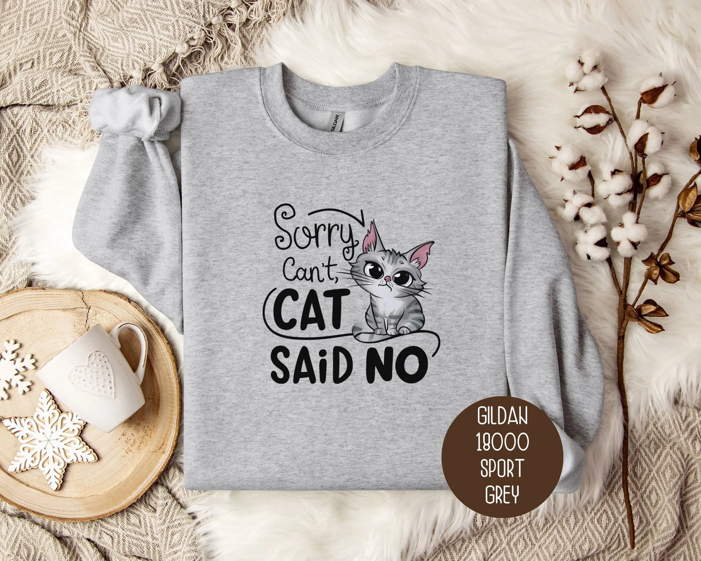 Sorry Can't, Cat Said No Sweatshirt-4