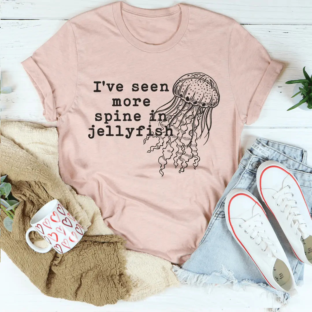I've Seen More Spine In Jellyfish Tee-0
