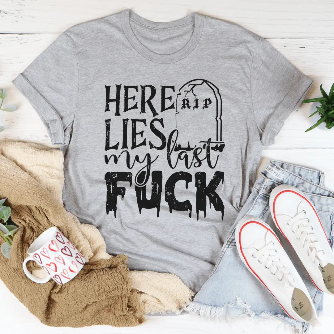 My Last F Tee-1